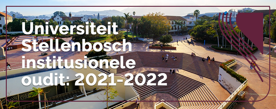 Stellenbosch University Institutional Audit: 2021-2022