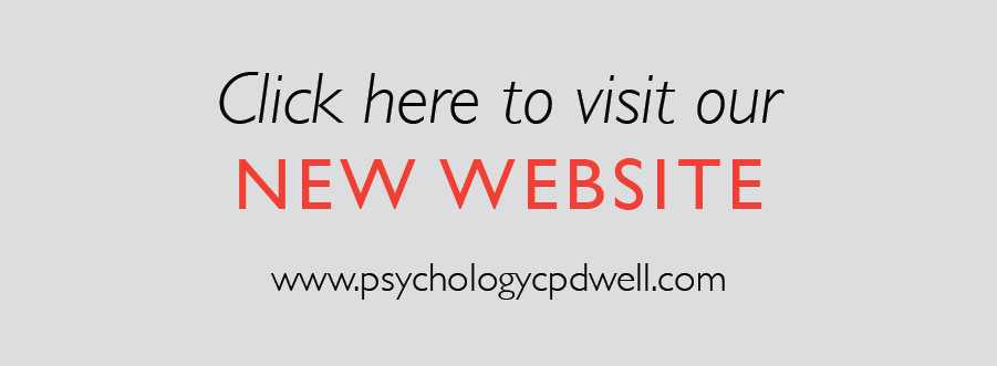 Click here to visit the new Psychology CPD WELL website.