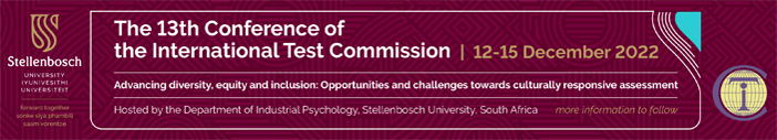 The 13th Conference of the International Test Commission - 12-15 December 2022 - Click for larger version The 13th Conference of the International Test Commission - 12-15 December 2022 - Click for larger version