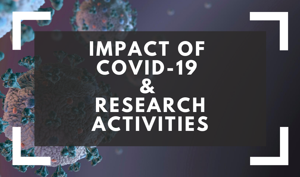 Impact of COVID-19 & Research activities